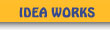 IDEA WORKS