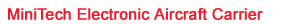 Minitech Electronic Aircraft Carrier
